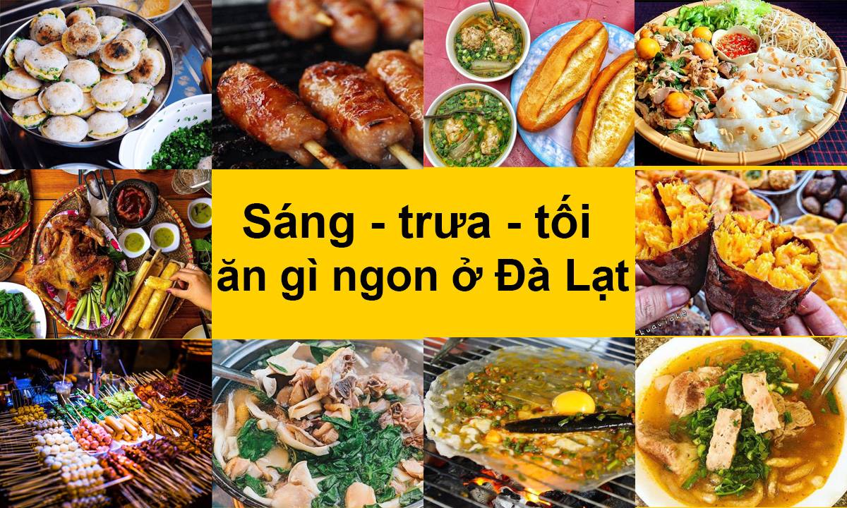 Ăn Trưa Món Gì Ở Đà Lạt? Gợi Ý Những Quán Ngon Không Thể Bỏ Qua